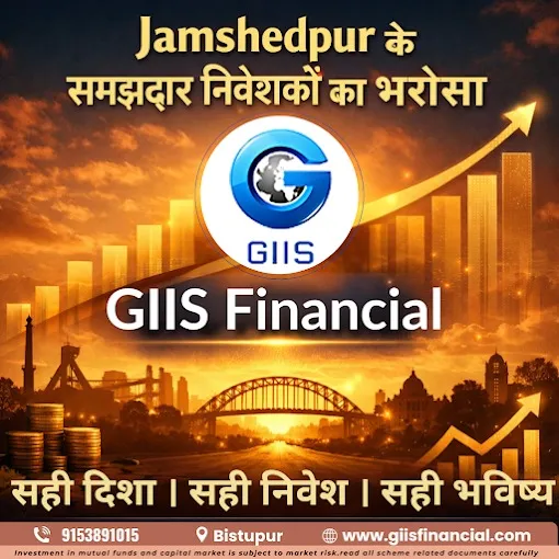 GIIS Financial in Jamshedpur